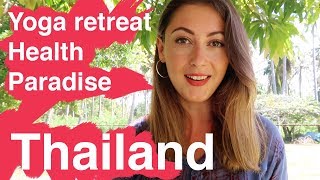 YOGA, HEALTH & DETOX RETREAT | THAILAND | Vlog 9