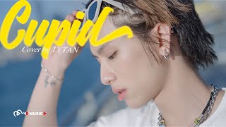 COVER I TYTAN - Cupid [FIFTY FIFTY] Unofficial MV