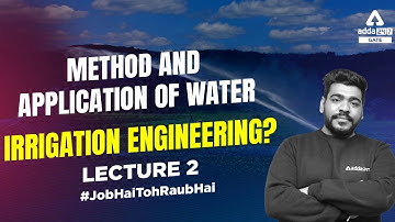 Method and Application of water | GATE IRRIGATION ENGINEERING | GATE 2023 | By Pratik Mishra Sir