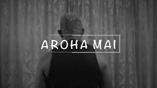 AROHA MAI - CHARLES U