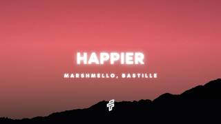 Marshmello - Happier (Lyrics) ft. Bastille