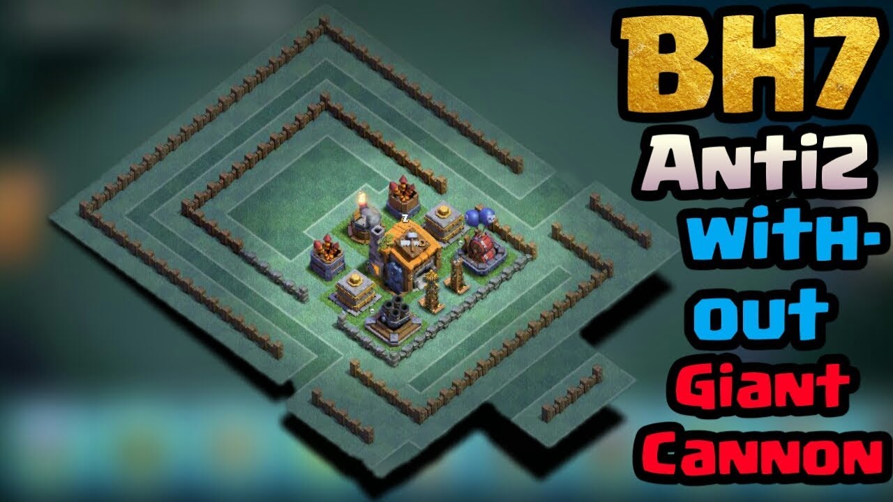 Bh7 Builder Hall 7 Best Anti 2 Star Base Layout Without Giant Cannon With Replays Proof 2017 Youtube