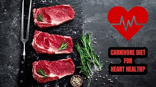 Carnivore Diet for Heart Health?