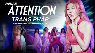 [Fancam] 28/04/2024 | TRANG  PHÁP - ATTENTION (Charlie Puth) | FAN MEETING TRANG PHÁP 2024