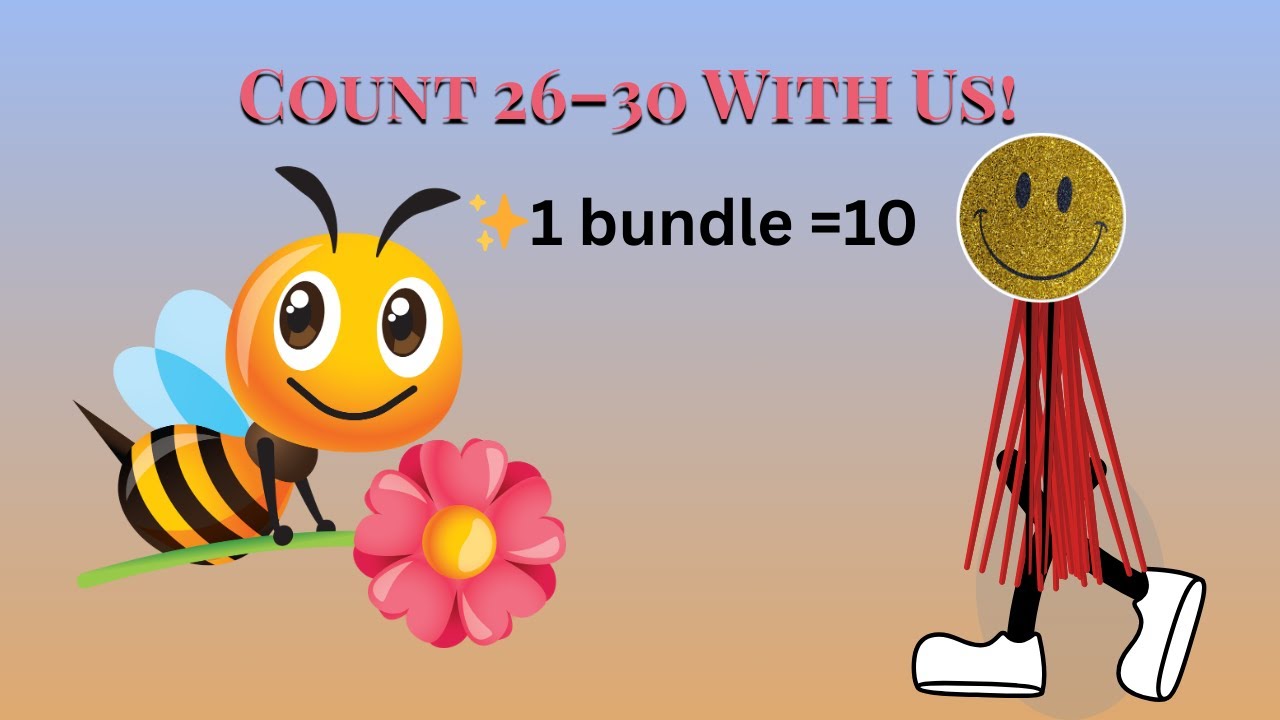 Count 26 to 30 with Bundles | Fun Math Song for Kids with Bees & Smiles ...