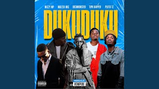 DUKUDUKU (feat. WizzyMP, Mkizer HBC, Pluto Tz & Tiph Rapper)