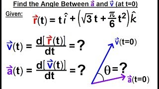Calculus 3: Ch 2.1 Lines and Vectors in 3-D (5 of 20) Find Angle Between a and v Vector at t=0