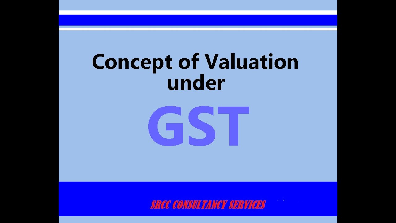 Valuation of taxable supply under GST By Arpit Maheshwari YouTube