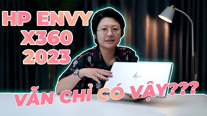 Đánh giá envy x360 13 inch r7 2023