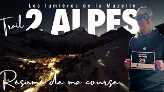 Les lumières de la Muzelle 2024  2 Alpes trail   Ma course  Vlog