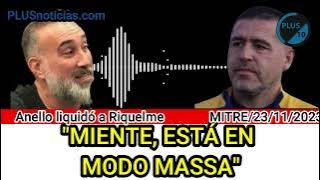 Anello liquidó a Riquelme: 'MIENTE, ESTÁ EN MODO MASSA'