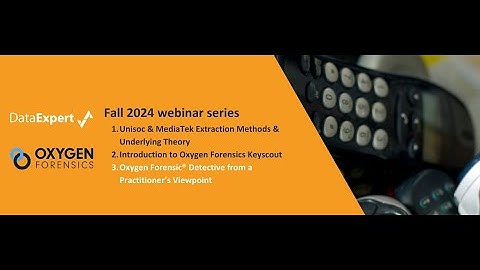 Webinar Oxygen Forensic® Detective from a Practitioner