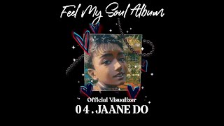 MC XEROXz - JAANE DO (OFFICIAL VISUALIZER) | FEEL MY SOUL ALBUM