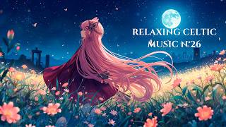 Fantasy Music for Deep Sleep 🌙 | Relaxing Celtic Ambience & Medieval Bard Melodies (1 Hour) N° 26