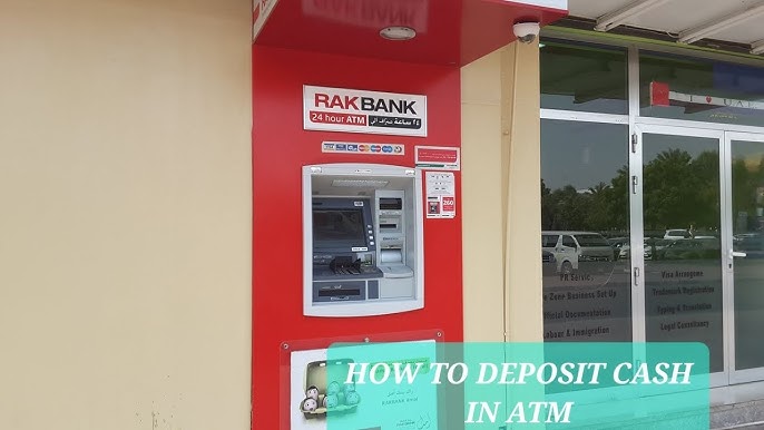 How to Deposit Cash in Rakbank ATM: A Quick Guide