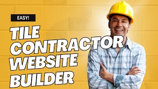 How To Make A Tile Contractor Website - Fast & Easy!