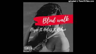 Blindwalk - Biyse ft. holicz X richxo