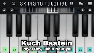 Kuch Baatein – Jubin Nautiyal & Payal Dev | Perfect Piano Tutorial | Perfect Piano