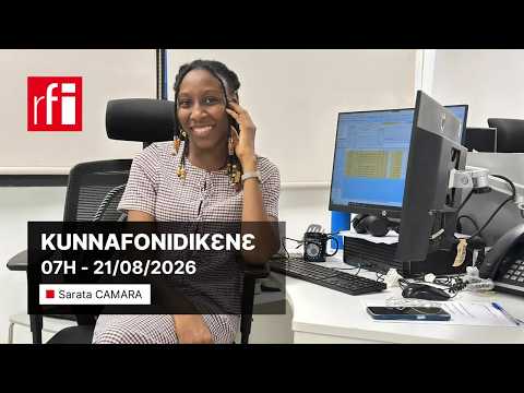 KUNNAFONIDIKƐNƐ 07H - 21/08/2026 • RFI Mandenkan