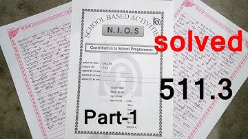 511.3 Contribution to School programmes solved nios deled sba file part 1