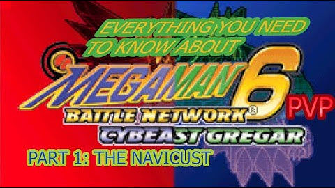 EVERYTHING YOU NEED TO KNOW ABOUT MEGAMAN BATTLE NETWORK 6 PVP! Part 1: The Navicustomizer