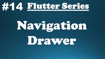 #14 || Exploring Flutter Widgets || Flutter Navigation Drawer