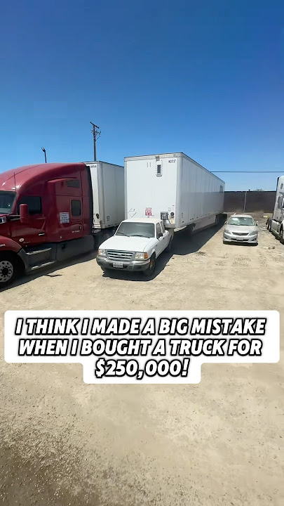 I made a big mistake when bought a semi truck for $250.000 #pickup #trucking #dryvan #transportation