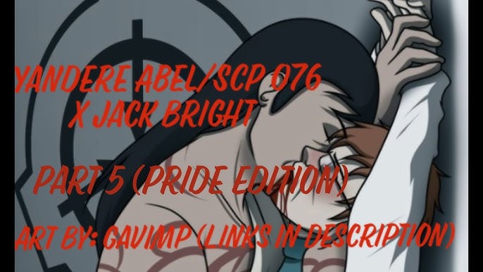 Jack Bright Belongs To Abel: Yandere SCP 076-2/Abel X Darling Dr