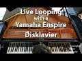 Live looping with a yamaha enspire disklavier  cunningham piano co