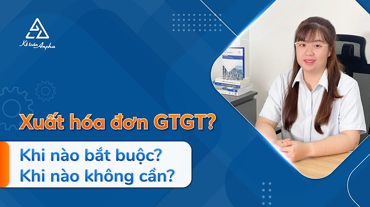 Quy định về viết hóa đơn giá trị gia tăng