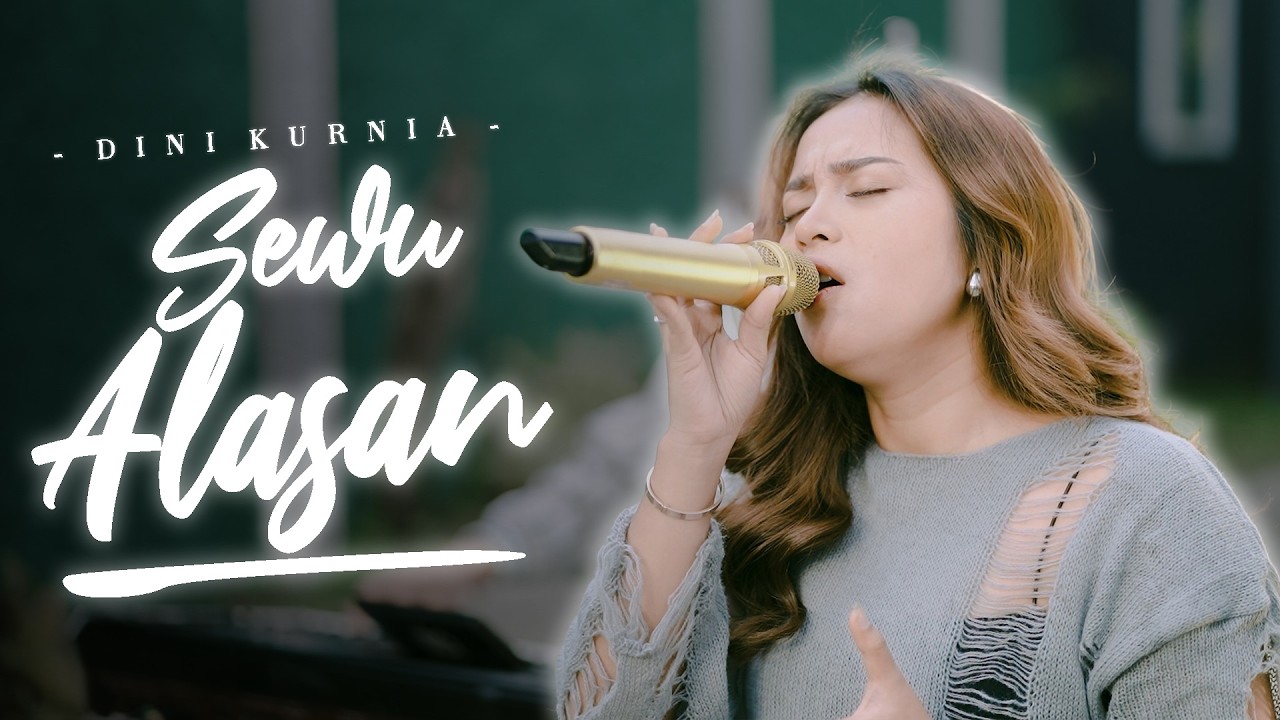 Dini Kurnia - SEWU ALASAN (Official Music Video) || Fyp On TikTok!!!