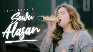 Dini Kurnia - SEWU ALASAN (Official Music Video) || Fyp On TikTok!!!