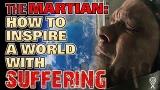 A Case Study in Global Inspiration through Suffering : Ridley Scott's The Martian