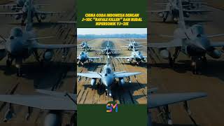 China Goda Indonesia Dengan J10c rafale Killer Dan Rudal Hipersonik Yj21e jettempur