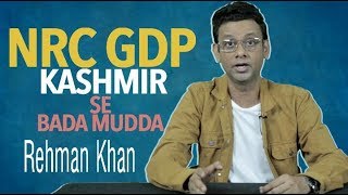 NRC GDP KASHMIR SE BADA MUDDA | SOSHAN MEDIA | EPISODE 2 | REHMAN KHAN