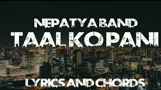 Taal ko pani by nepatya lyrics and chords......