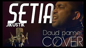 Setia - Jikustik (Cover) by Daud Pamei