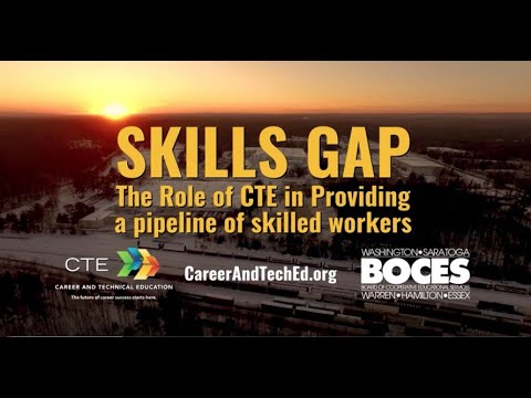 SKILLS GAP - The role of CTE in providing a pipeline of skilled workers