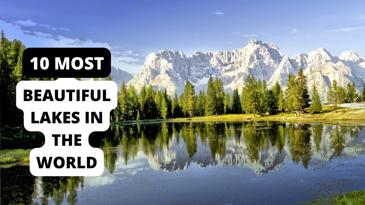10 Most Beautiful Lakes in the World | Most amazing top 10