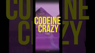 Codeine Crazy - Future