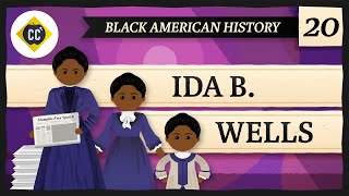 Ida B. Wells: Crash Course Black American History #20