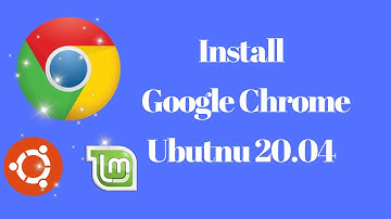 How To Install Google Chrome latest version in Ubuntu 20.04