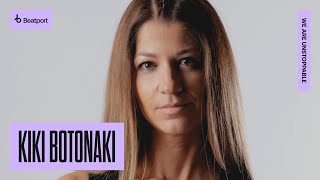 Kiki Botonaki   | We Are Unstoppable | @Beatport