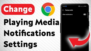 How To Change Playing Media Notifications Settings On Google Chrome (Updated)