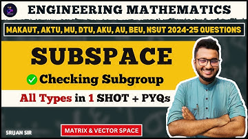Subspace | Vector Space | All Types of Problem | Theorem | MAKAUT PYQ | Linear Algebra | BSM101