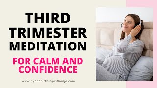 THIRD TRIMESTER MEDITATION (relaxing & empowering) with 3rd trimester positive affirmations :)