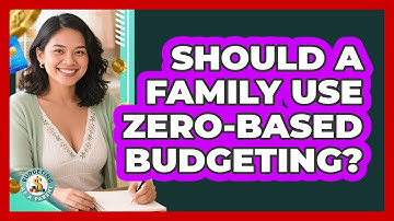 Should a Family Use Zero-Based Budgeting?