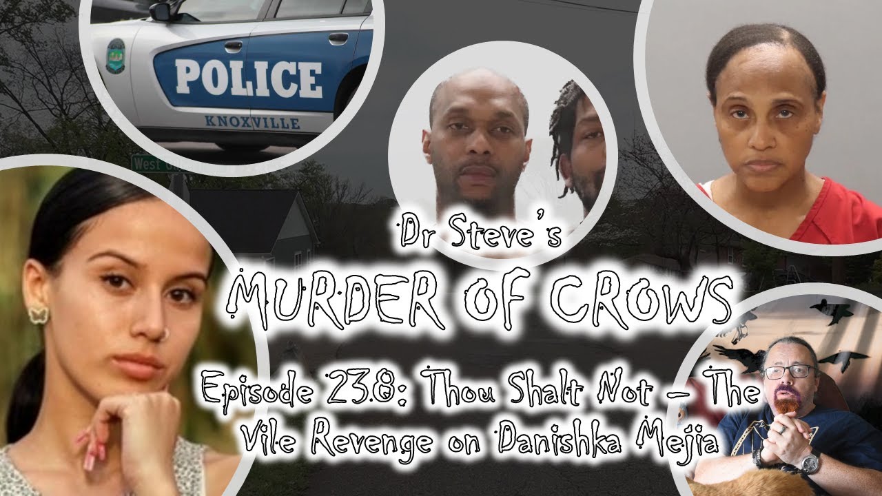Murder of Crows Episode 238: Thou Shalt Not - The Vile Revenge on Danishka Mejia