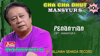 MANSYUR S - CHA CHA DHUT - PENANTIAN ( Official Video Musik ) HD