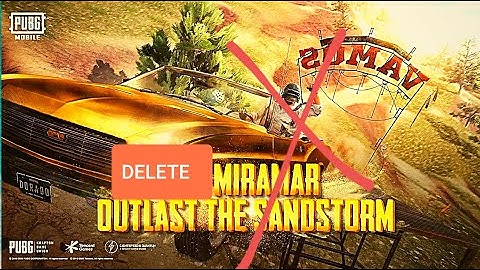 DELETE MIRAMAR MAP IN PUBG MOBILE